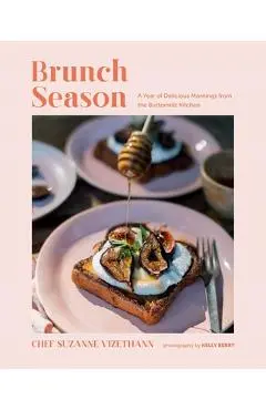 Brunch Season: A Year of Delicious Mornings from the Buttermilk Kitchen - Suzanne Vizethann
