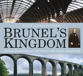 Brunel's Kingdom, Paperback/John Christopher
