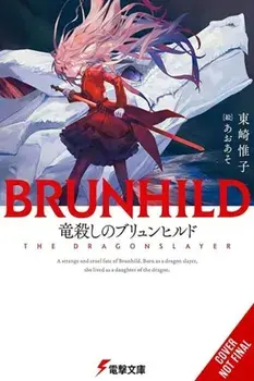 Brunhild the Dragonslayer, Hardback/Yuiko Agarizaki
