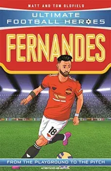 Bruno Fernandes (Ultimate Football Heroes - the No. 1 football series). Collect them all!, Paperback/Matt & Tom Oldfield