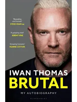 Brutal. My Autobiography, Paperback/Iwan Thomas