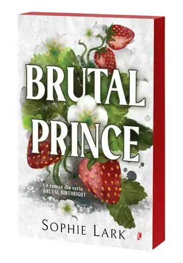 Brutal Prince. Editie speciala cu ilustratiile originale (Brutal Birthright #1) -PRINTED EDGES