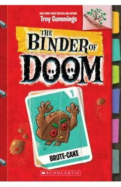 Brute-Cake: A Branches Book (the Binder of Doom #1), Volume 1 - Troy Cummings