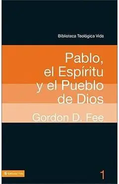 Btv # 01: Pablo, El Espíritu Y El Pueblo de Dios - Gordon D. Fee