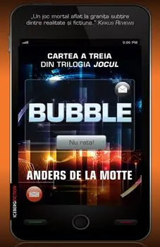 Bubble. Cartea a treia din Trilogia Jocul/Anders de la Motte