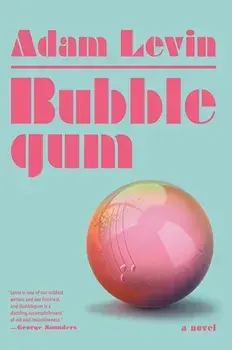 Bubblegum, Paperback/Adam Levin