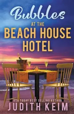 Bubbles at The Beach House Hotel - Judith Keim