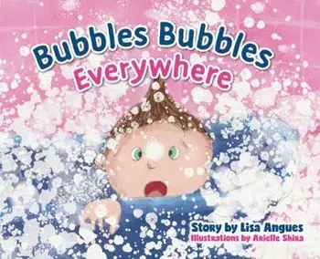 Bubbles Bubbles Everywhere, Hardcover/Lisa Angues