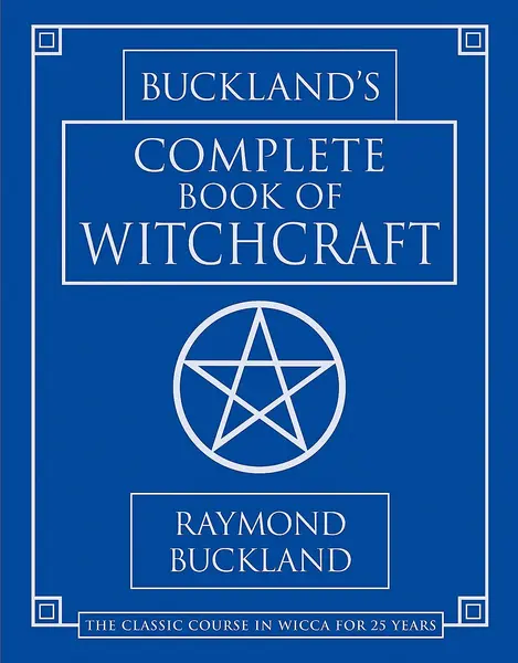 Buckland's Complete Book of Witchcraft