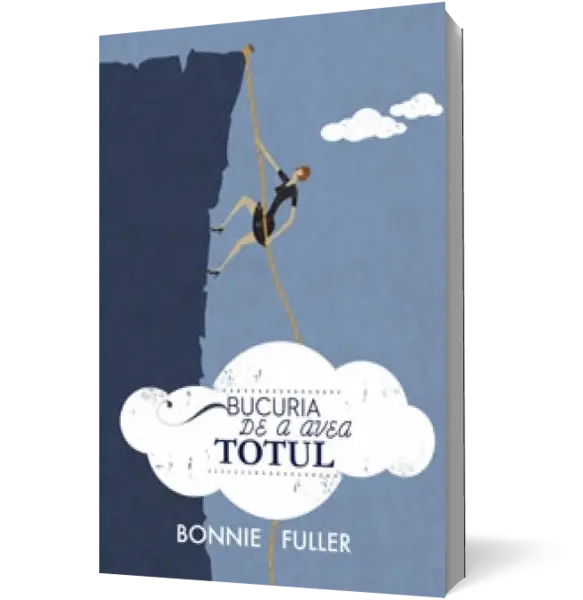 Bucuria de a avea totul