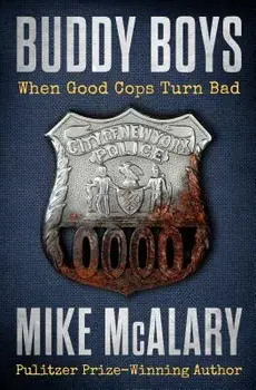 Buddy Boys: When Good Cops Turn Bad, Paperback/Mike McAlary
