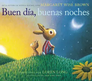 Buen Dia, Buenas Noches = Good Day, Good Night, Hardcover/Margaret Wise Brown