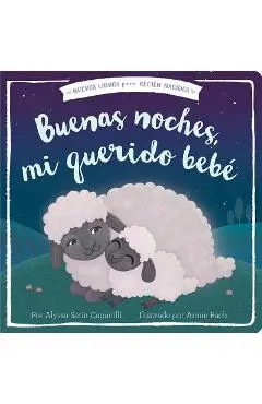 Buenas Noches, Mi Querido Beb� = Good Night, My Darling Baby - Alyssa Satin Capucilli