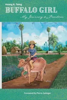 Buffalo Girl: My Journey to Freedom, Paperback/Hoang K. Taing