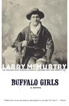 Buffalo Girls - Larry Mcmurtry