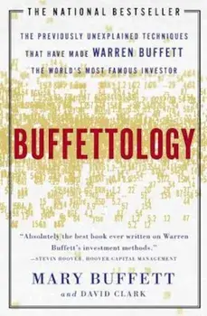 Buffettology: The Previously Unexplained Techniques That Have Made Warren Buffett the World's Most Famous Investor, Paperback/Mary Buffett
