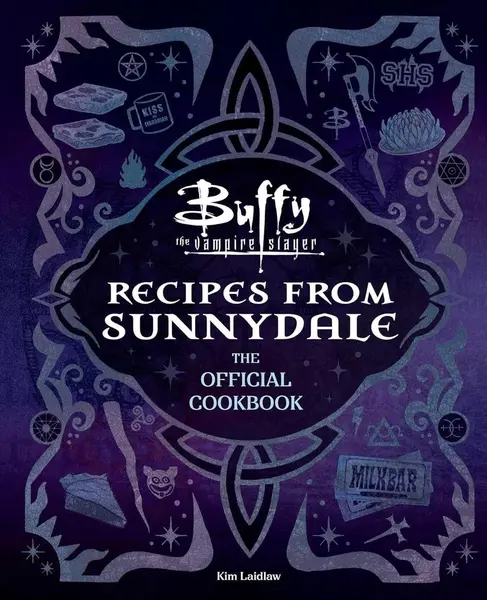 Buffy the Vampire Slayer: Recipes from Sunnydale