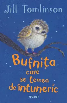 Bufnita care se temea de intuneric. Editia 2022/Jill Tomlinson