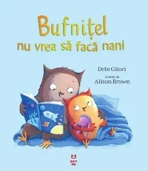 Bufnitel nu vrea sa faca nani/Debi Gliori