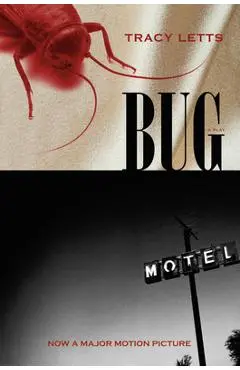 Bug: A Play - Tracy Letts
