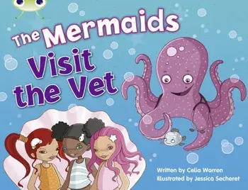 Bug Club Blue (KS1) B/1B The Mermaids Visit the Vet 6-pack/Celia Warren