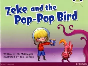 Bug Club Guided Fiction Year 1 Blue C Zeke and the Pop-pop Bird, Paperback/Jill McDougall