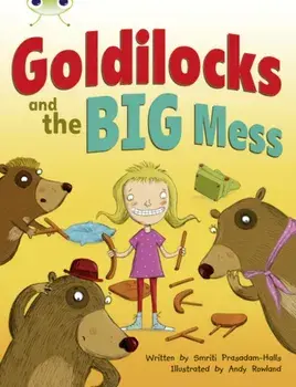 Bug Club Guided Fiction Year 2 Orange A Goldilocks and The Big Mess, Paperback/Smriti Prasadam-Halls