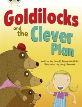 Bug Club Guided Fiction Year 2 Orange B Goldilocks and The Clever Plan, Paperback/Smriti Prasadam-Halls