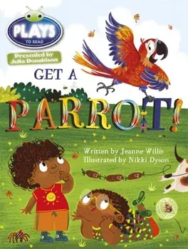 Bug Club Guided Julia Donaldson Plays Year 1 Blue Get a Parrot!, Paperback/Jeanne Willis