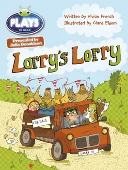 Bug Club Guided Julia Donaldson Plays Year 1 Green Larry's Lorry, Paperback/Vivian French