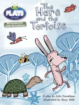 Bug Club Guided Julia Donaldson Plays Year 2 Orange The Hare and the Tortoise, Paperback/Julia Donaldson