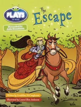 Bug Club Guided Plays by Julia Donaldson Year Two White The Escape, Paperback/Geraldine McCaughrean