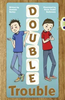 Bug Club Independent Fiction Year 3 Brown A Double Trouble, Paperback/Dominic Barker