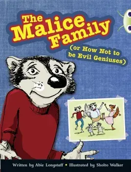 Bug Club Independent Fiction Year 3 Brown B The Malice Family, Paperback/Abie Longstaff
