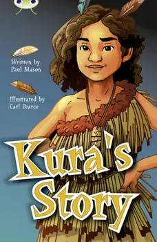 Bug Club Independent Fiction Year 5 Blue A Kura's Story, Paperback/Paul Mason
