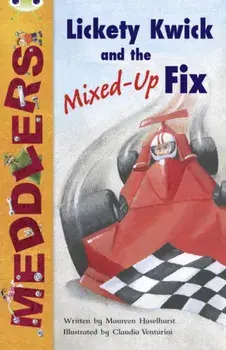 Bug Club Independent Fiction Year Two Meddlers: Lickety Kwick and the Mixed-Up Fix, Paperback/Maureen Haselhurst