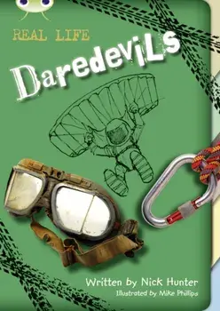 Bug Club Independent Non Fiction Year 3 Brown B Real Life: Daredevils, Paperback/Nick Hunter