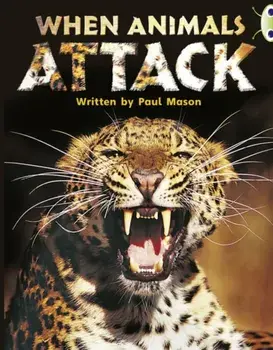Bug Club Independent Non Fiction Year Two Purple A When Animals Attack, Paperback/Paul Mason
