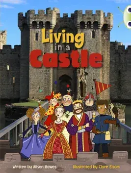 Bug Club Independent Non Fiction Year Two Turquoise B Living in a Castle, Paperback/Alison Hawes