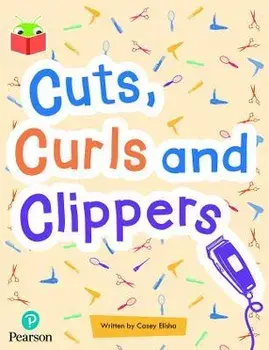 Bug Club Independent Phase 5 Unit 13: Cuts, Curls and Clippers, Paperback/***