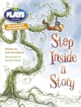 Bug Club Julia Donaldson Plays Brown/3C-3B Step Inside a Story, Paperback/Julia Donaldson