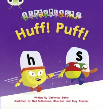 Bug Club Phonics Fiction Reception Phase 2 Set 05 Alphablocks Huff! Puff!, Paperback/Catherine Baker