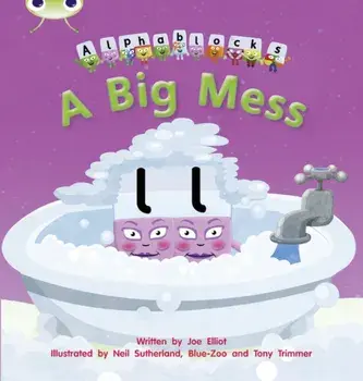 Bug Club Phonics Fiction Reception Phase 2 Set 05 Alphablocks A Big Mess, Paperback/Joe Elliot