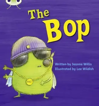 Bug Club Phonics Fiction Reception Phase 2 Set 05 The Bop, Paperback/Jeanne Willis