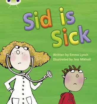 Bug Club Phonics Fiction Reception Phase 3 Set 06 Sid is Sick, Paperback/Emma Lynch