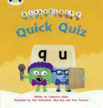 Bug Club Phonics Fiction Reception Phase 3 Set 07 Alphablocks Quick Quiz, Paperback/Catherine Baker