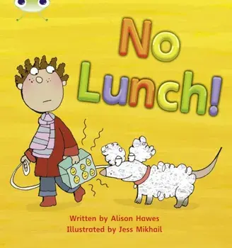 Bug Club Phonics Fiction Reception Phase 3 Set 08 No Lunch!, Paperback/Alison Hawes