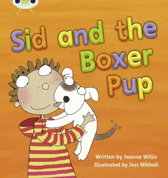 Bug Club Phonics Fiction Year 1 Phase 4 Set 12 Sid and the Boxer Pup, Paperback/Jeanne Willis