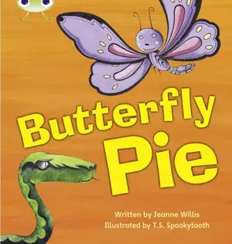 Bug Club Phonics Fiction Year 1 Phase 5 Set 16 Butterfly Pie, Paperback/Jeanne Willis