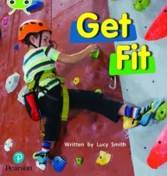Bug Club Phonics Non-Fiction Early Years and Reception Phase 2 Unit 5 Get Fit, Paperback/Lucy Smith